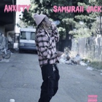 Anxiety - Single - SAMURAII JACK