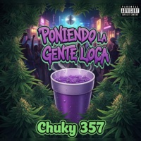 Poniendo La Gente Loca - Single - Chuky357
