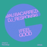 I Feel Good - Single - Mau Bacarreza & Dj_responski