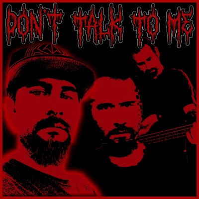 Don't Talk To Me! - Single