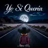 YO SI QUERIA