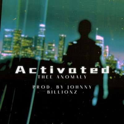 Activated (feat. Johnny Billionz) - Single