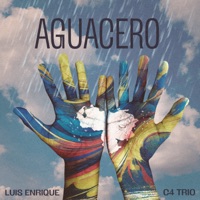 Luis Enrique & C4 Trío - Aguacero