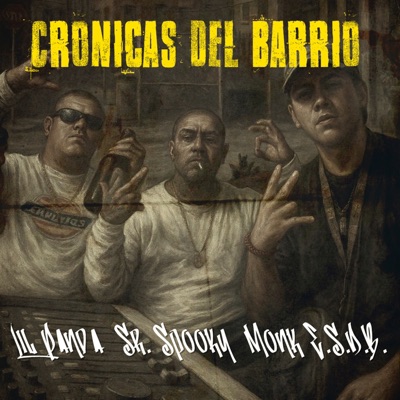 Cronicas del Barrio (feat. Sr. Spooky & Lil Panda) - Single