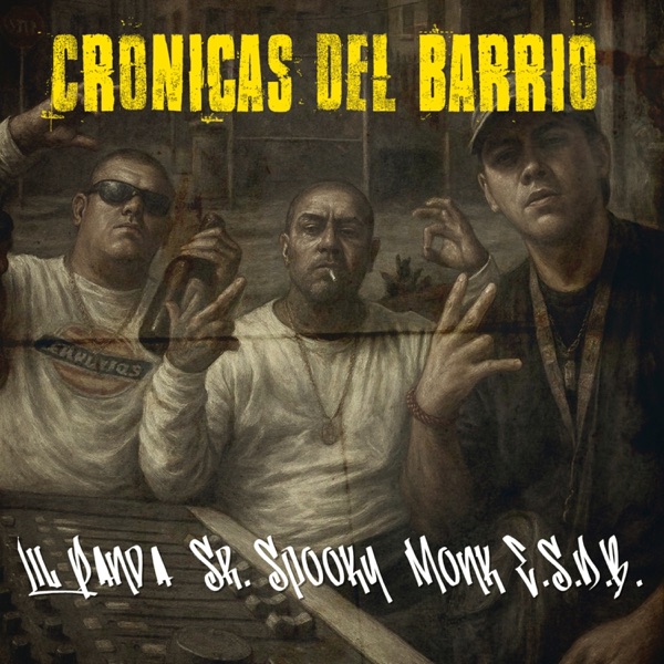 Cronicas del Barrio (feat. Sr. Spooky & Lil Panda)