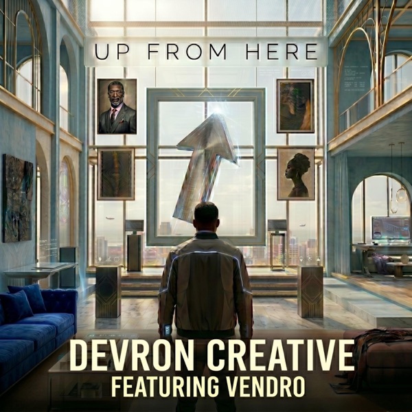 Up From Here (feat. Vendro)