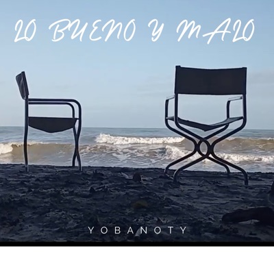 Lo Bueno y Malo - Single