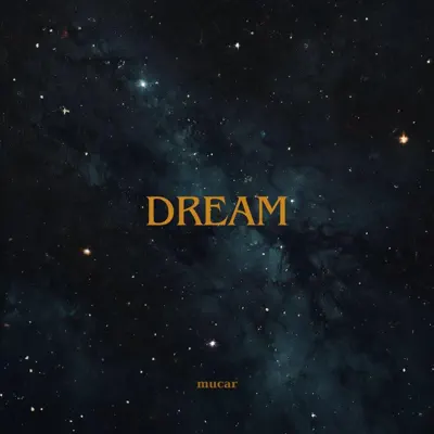 Listen to Dream - Single by MUCAR