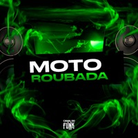 MOTO ROUBADA (feat. mc nick zl) - Single - DJ KELVINHO DA ZS, DJ KNOTE ORIGINAL, MC DU DA VB & Diamante Negro