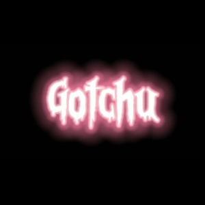 Gotchu (feat. Yuji)