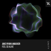 Feel So Alive - Single - Jake Ryan & Maxxer