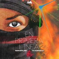 En Primera Línea (feat. Akadroow) - Single - Borderline
