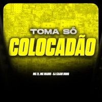 Toma Só Colocadão - Single - Mc 21 & Mc Madri