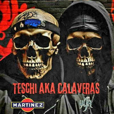 Teschi aka Calaveras (feat. cH²) - Single