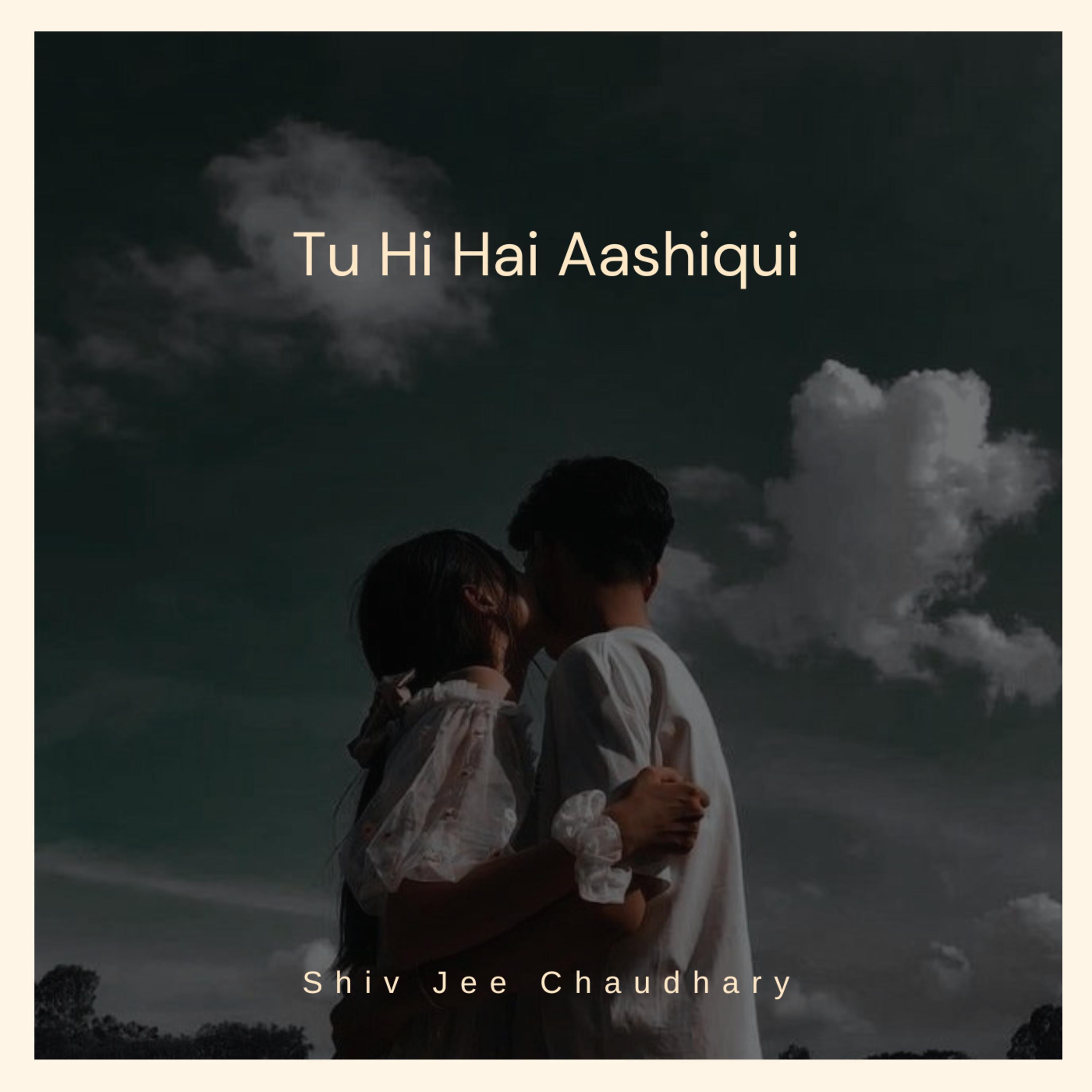 tu hi hai aashiqui