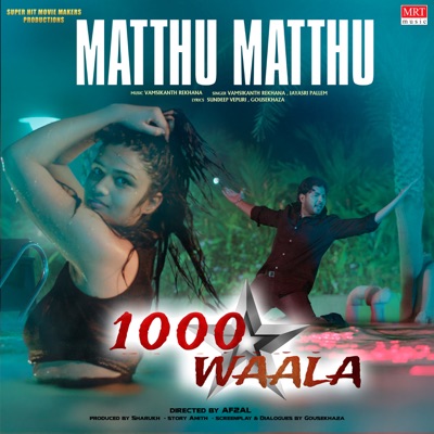 Matthu Matthu (From "1000 Waala") - Single