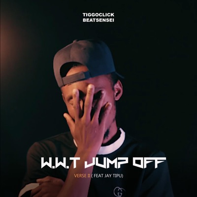 W.W.T Jump Off Verse 2 (feat. Jay Tipu) - Single