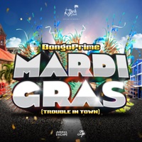 Mardi Gras (Trouble in Town) - Single - BongoPrime
