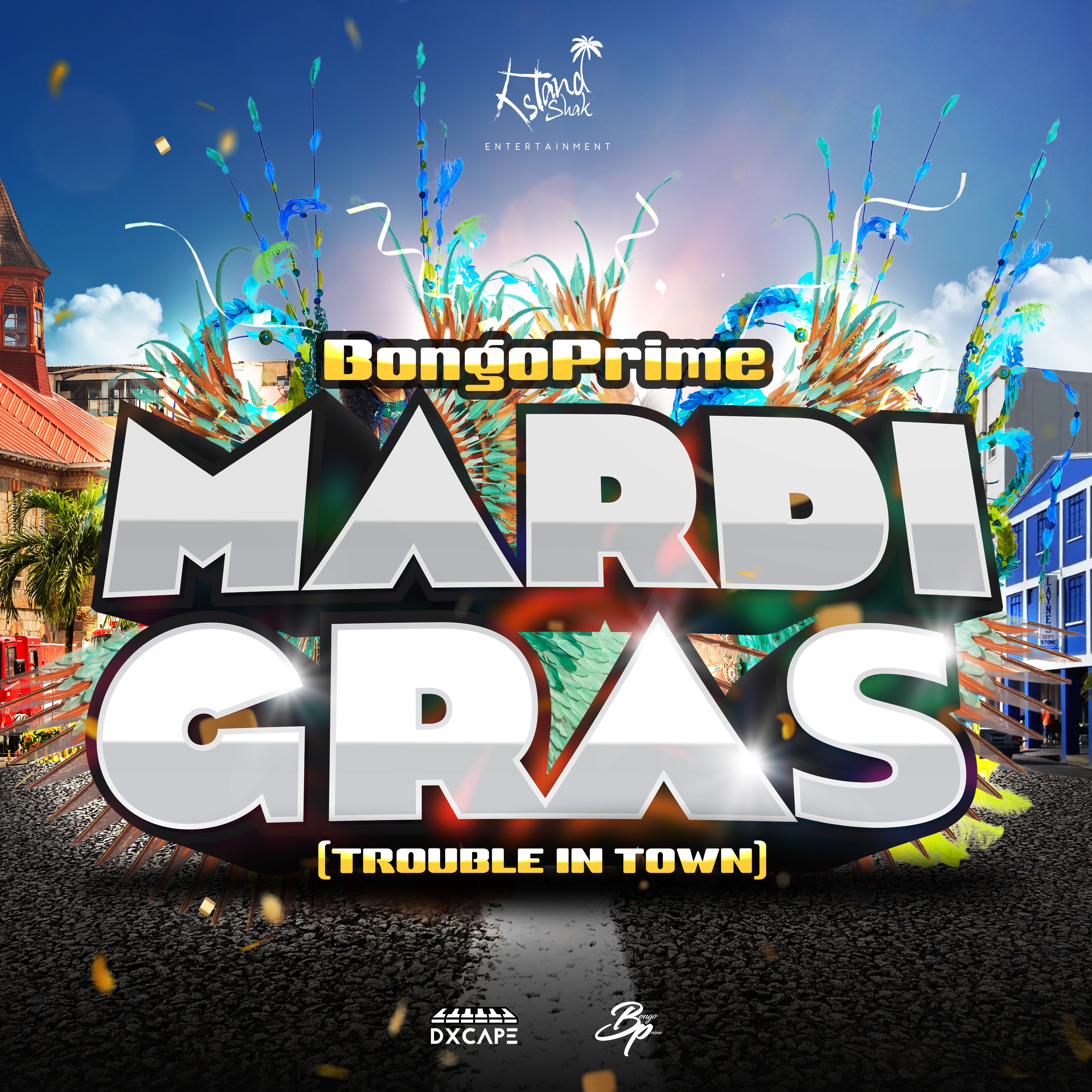 BONGOPRIME - MARDI GRAS (TROUBLE IN TOWN)
