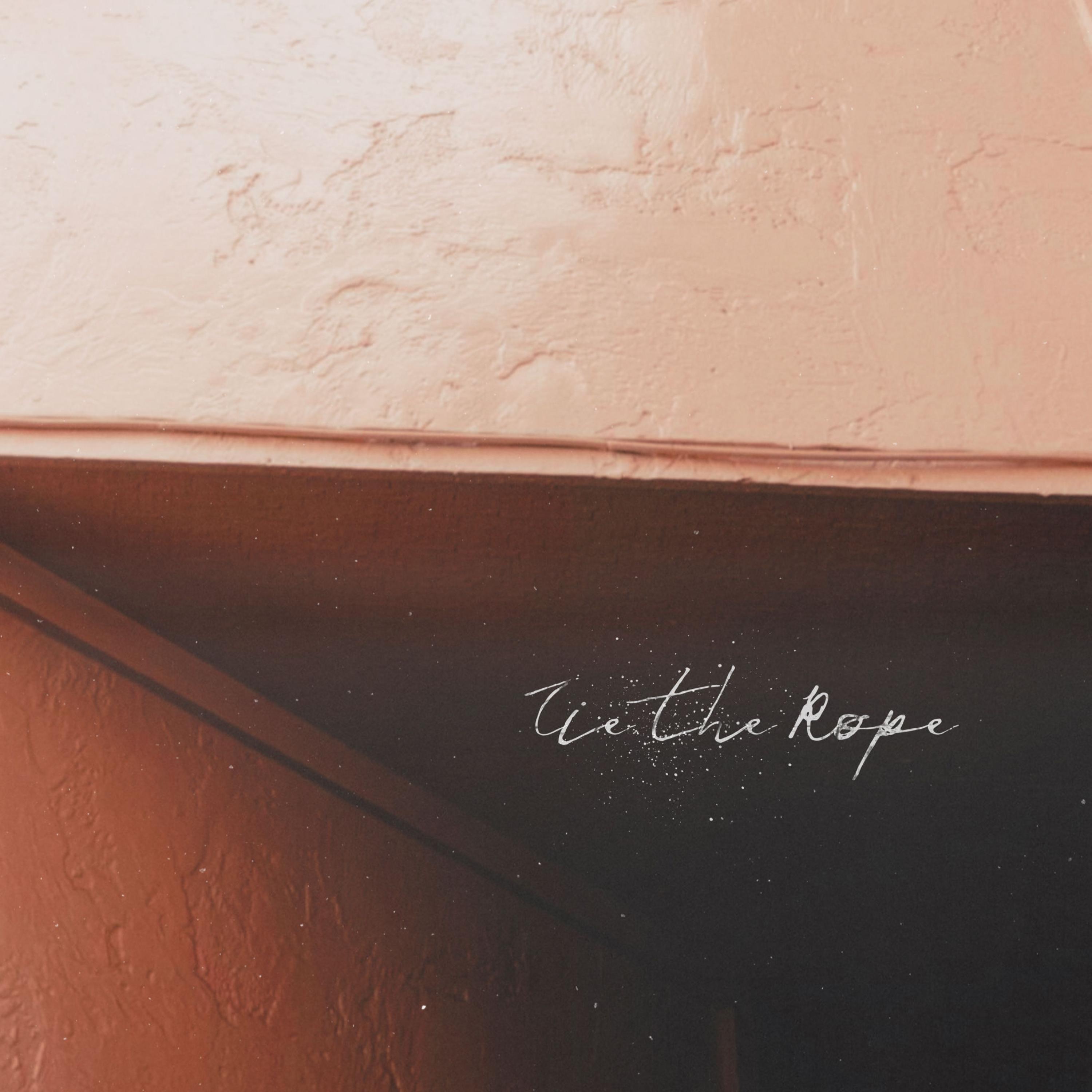 Tie The Rope - Single