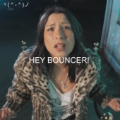 HEY BOUNCER! artwork