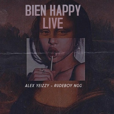 Bien Happy (Live) (feat. Alex Yeizzy) - Single