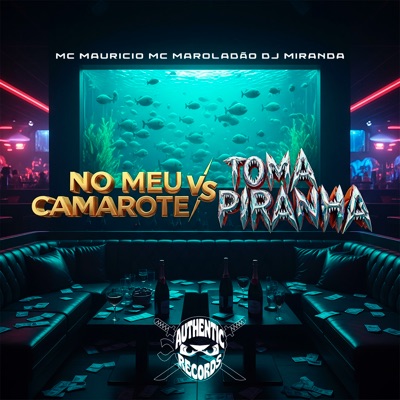No Meu Camarote Vs Toma Piranha (feat. Mc Mauricio) - Single
