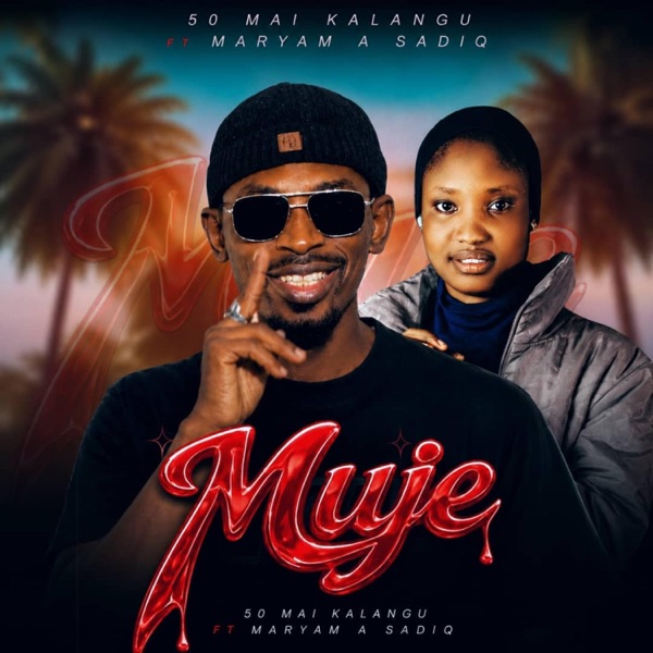 Muje (feat. Maryam A Sadik)