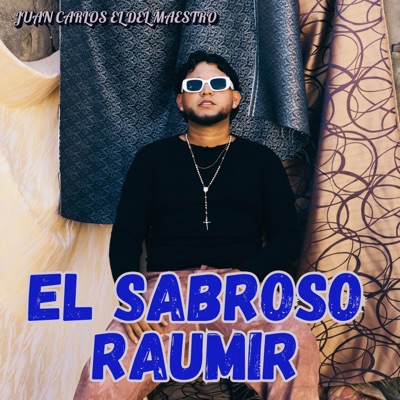 El Sabroso (feat. Raumir) - Single
