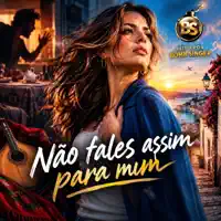 Não Fales Assim Para Mim — BombSinger