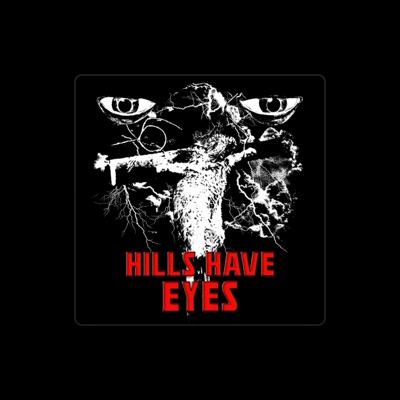 Listen to Hills Have Eyes, watch music videos, read bio, see tour dates & more!