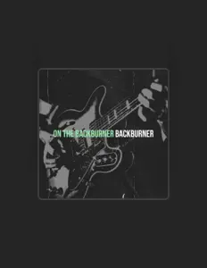 Listen to Backburner, watch music videos, read bio, see tour dates & more!