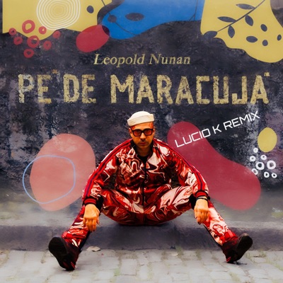 Pé de Maracujá (Lucio K Remix) - Single