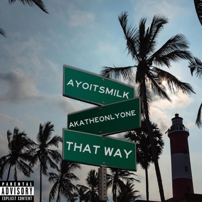 That Way (feat. AKA the only one) - Single