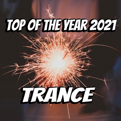 Top of the Year 2021 Trance