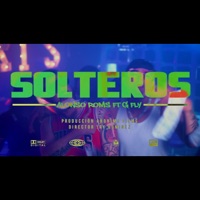 Soltero (feat. G-Fly) - Single - Alonso Roms