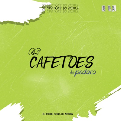 Os Cafetões do Pedaço (feat. Mc India) - Single