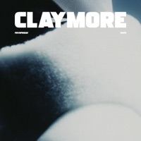 claymore - Single - FRVRFRIDAY