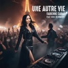 Fabienne Carat Une autre vie (feat. Joss Be4umont) Une autre vie (feat. Joss Be4umont) - Single