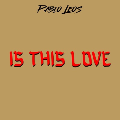 IS THIS LOVE - Single