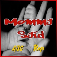 Momma Said (feat. Rep) - Single - Ajc