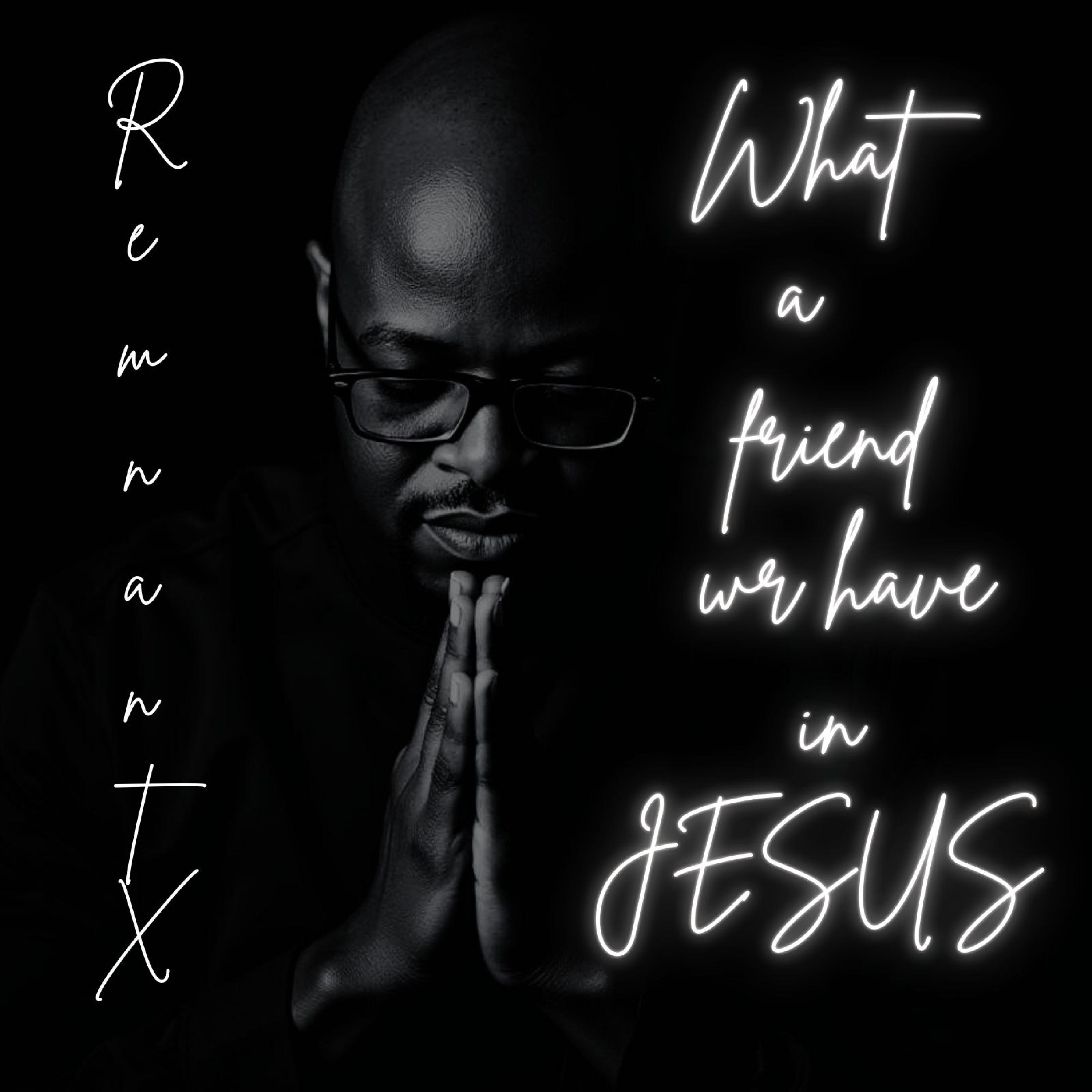 What A Friend We Have In Jesus