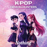 Album cover for NOTHING - Single by KPop Demon Hunters Cast II