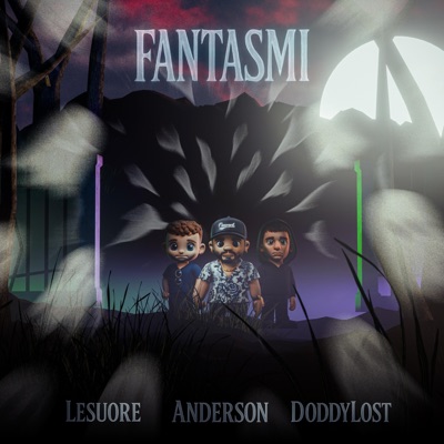 FANTASMI (feat. Lesuore, Anderson Mele & Doddy Lost) - Single