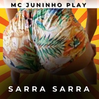 Sarra Sarra - Single - Mc Juninho Play