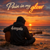 4angals - Pain in my glow artwork