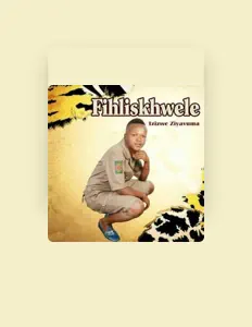 Ascolta Fihliskhwele, guarda video musicali, leggi la biografia, vedi le date del tour & altro!