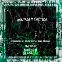 Montagem Caótica (feat. MC GW) - Single - Dj Negresko, DJ Souza Beat & DJ Silva Original