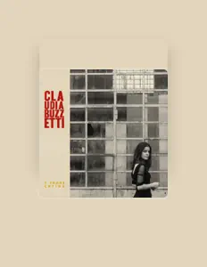 Claudia Buzzetti सुनें, म्यूज़िक वीडियो देखें, बायो पढ़ें, दौरे की तारीखें और बहुत कुछ देखें!