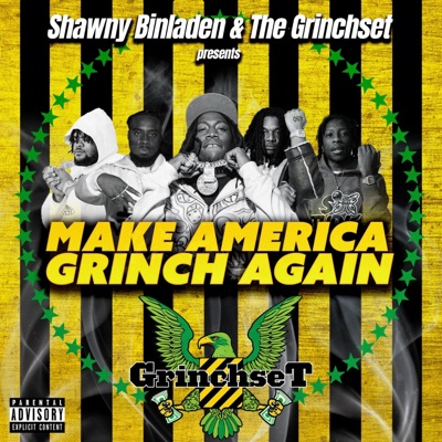 Make America Grinch Again (feat. Shawny Binladen)